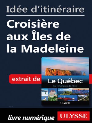 cover image of Idée d'itinéraire--Croisière aux Îles de la Madeleine